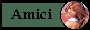 Dedica agli amici speciali del mese
